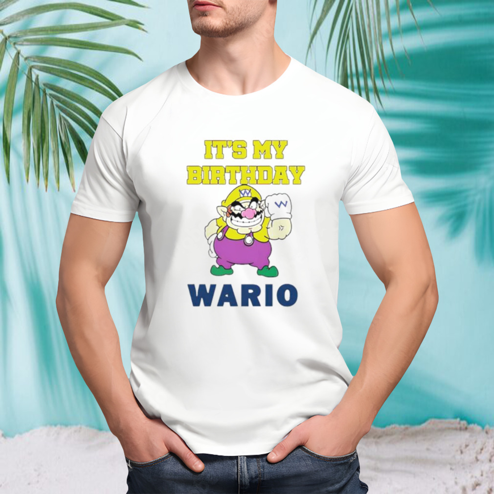 It’s my birthday wario shirt