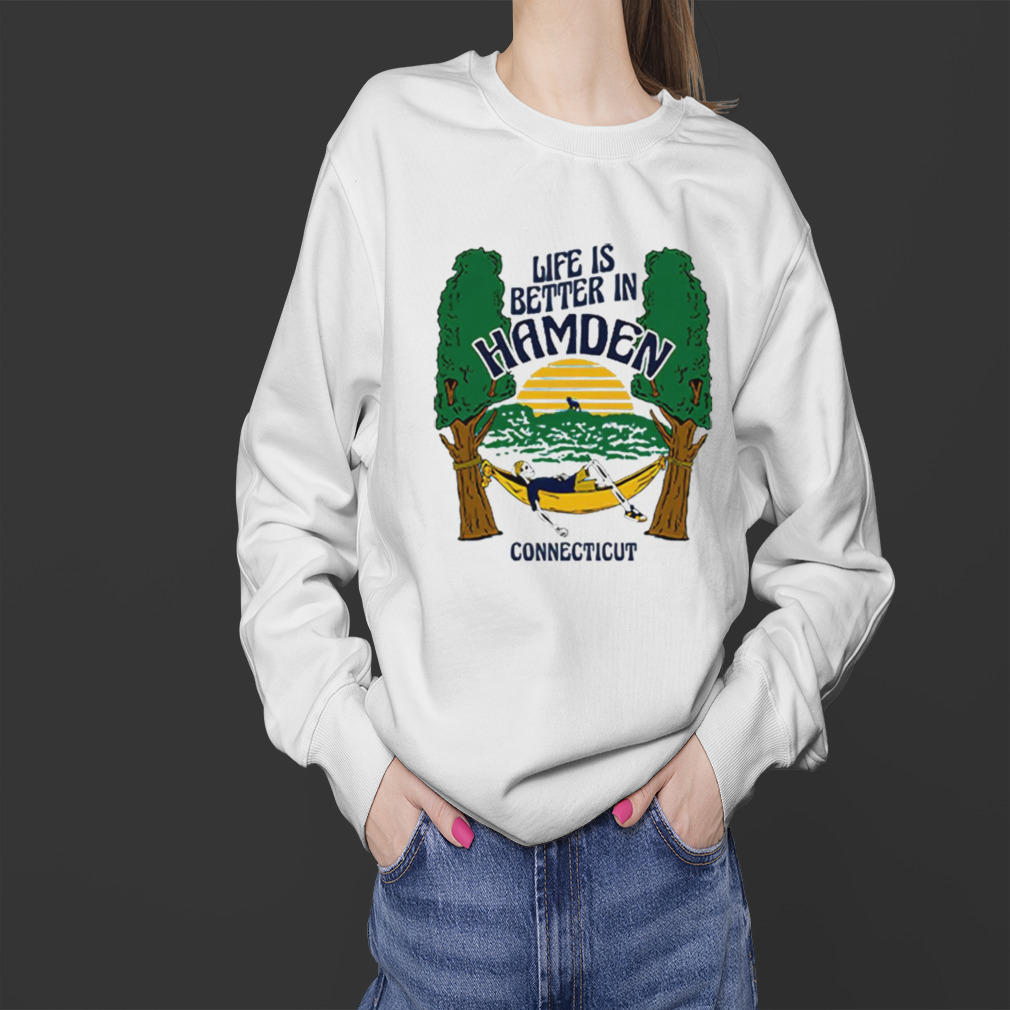 Life is better Hamden connecticut shirt 4 Sweater
