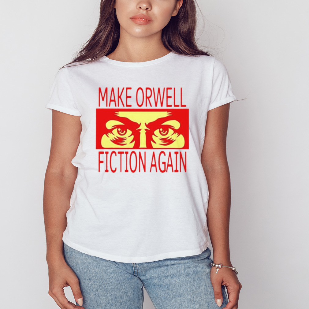 Make orwell fiction again shirt 2 Women's shirt