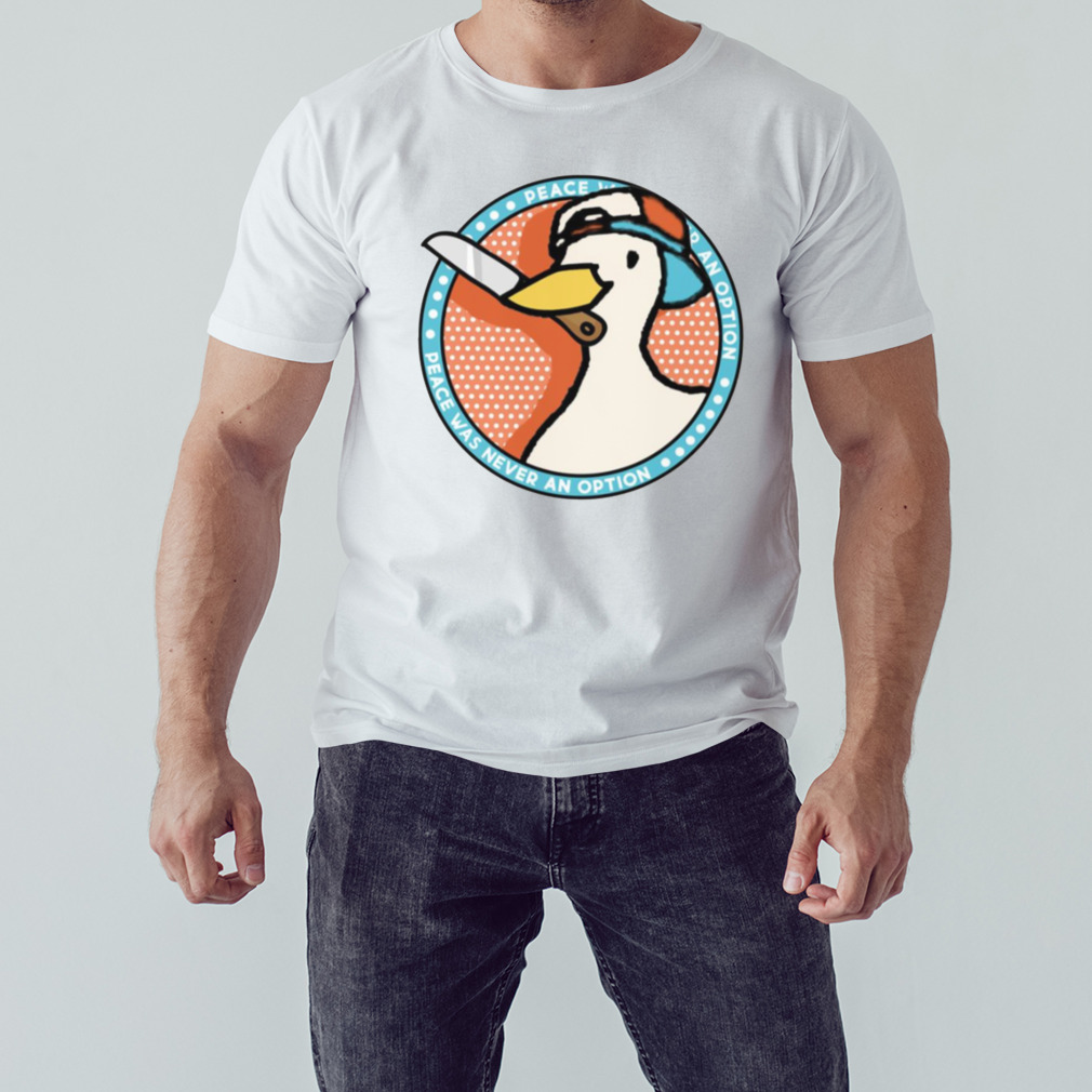 Peace Was Never An Option Subaru’s Duck Hololive shirt 1 Unisex shirt