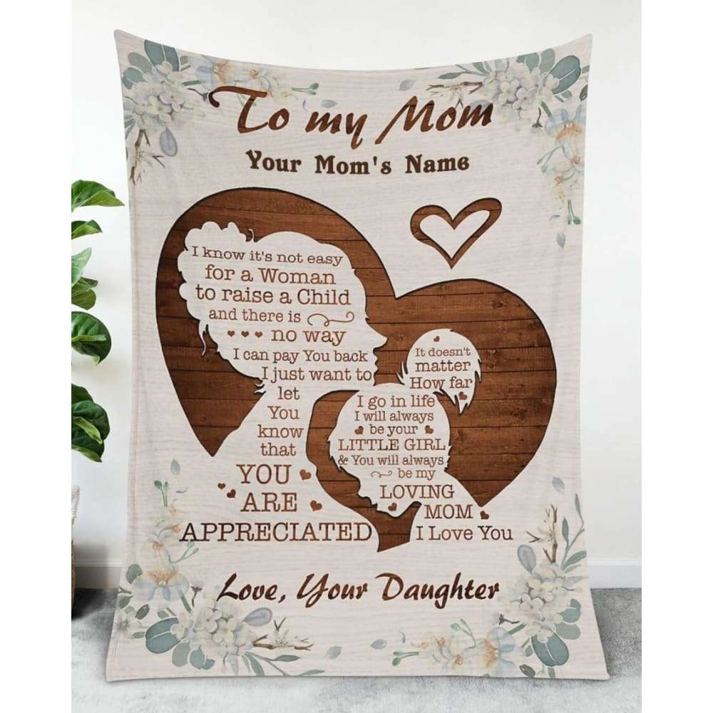 Personalized Blanket To Mom From Daughter You Are Appreciated Blanket