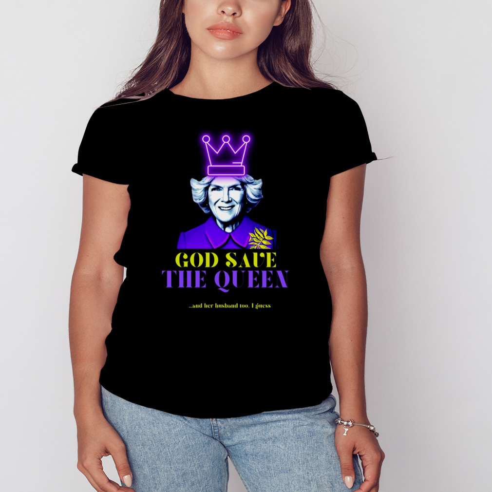 Queen Camilla Coronation God Save The Queen And Her Husband King Charles Iii shirt 2 Women's tshirt