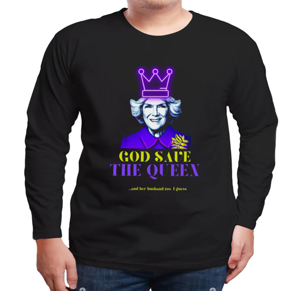 Queen Camilla Coronation God Save The Queen And Her Husband King Charles Iii shirt 3 Longsleeve tshirt
