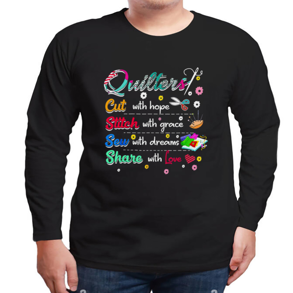 Quilting Quilters Cut Stitch Sew shirt 3 Longsleeve tshirt