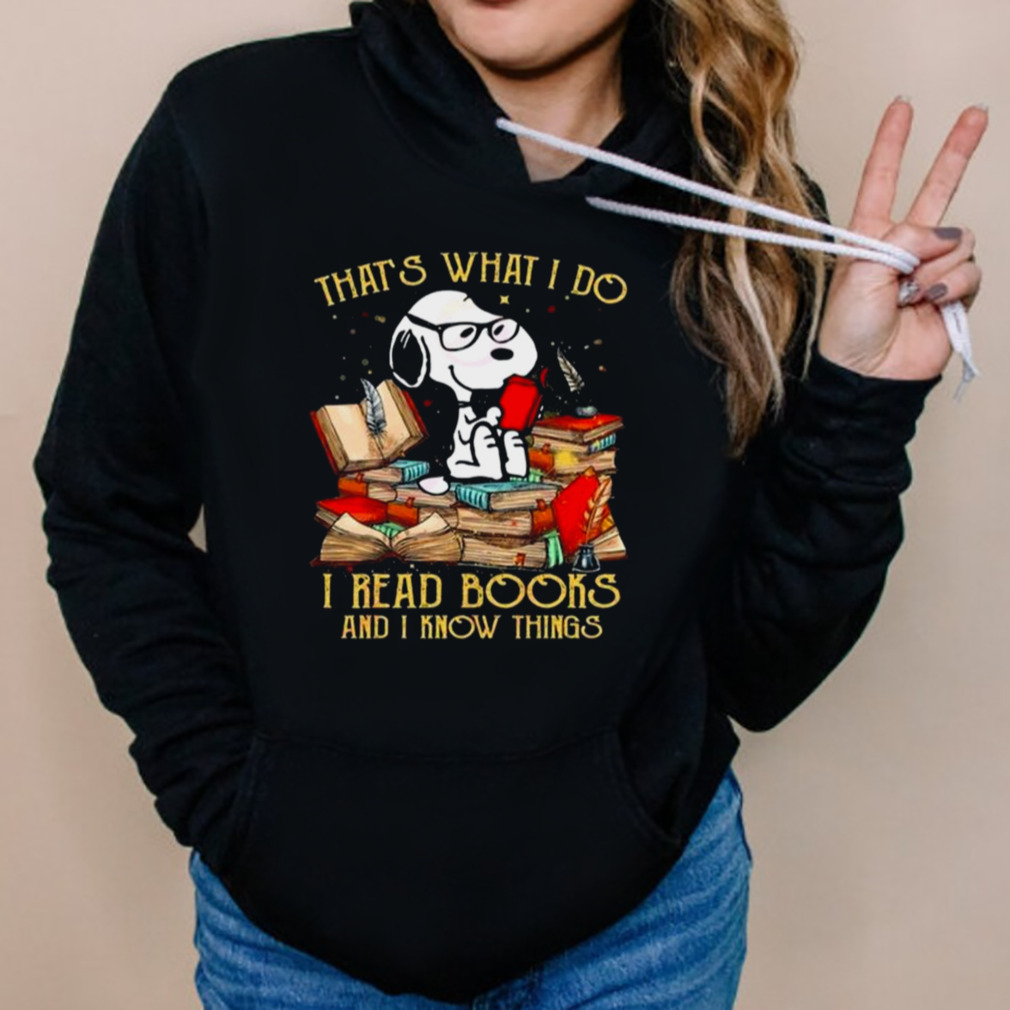 Snoopy That’s What I Do I Read Books And I Know Things 2023 Vintage Shirt 5 Hoodies