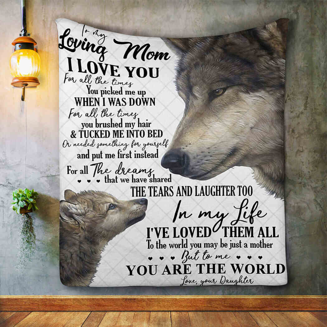To My Loving Mom - Wolf - You Are The World Blanket
