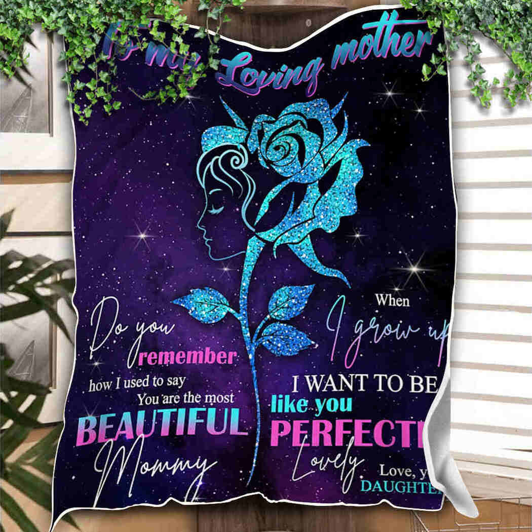 To My Loving Mother - Rose Gril Galaxy Blanket - I Want To Be Life You Perfectly Blanket