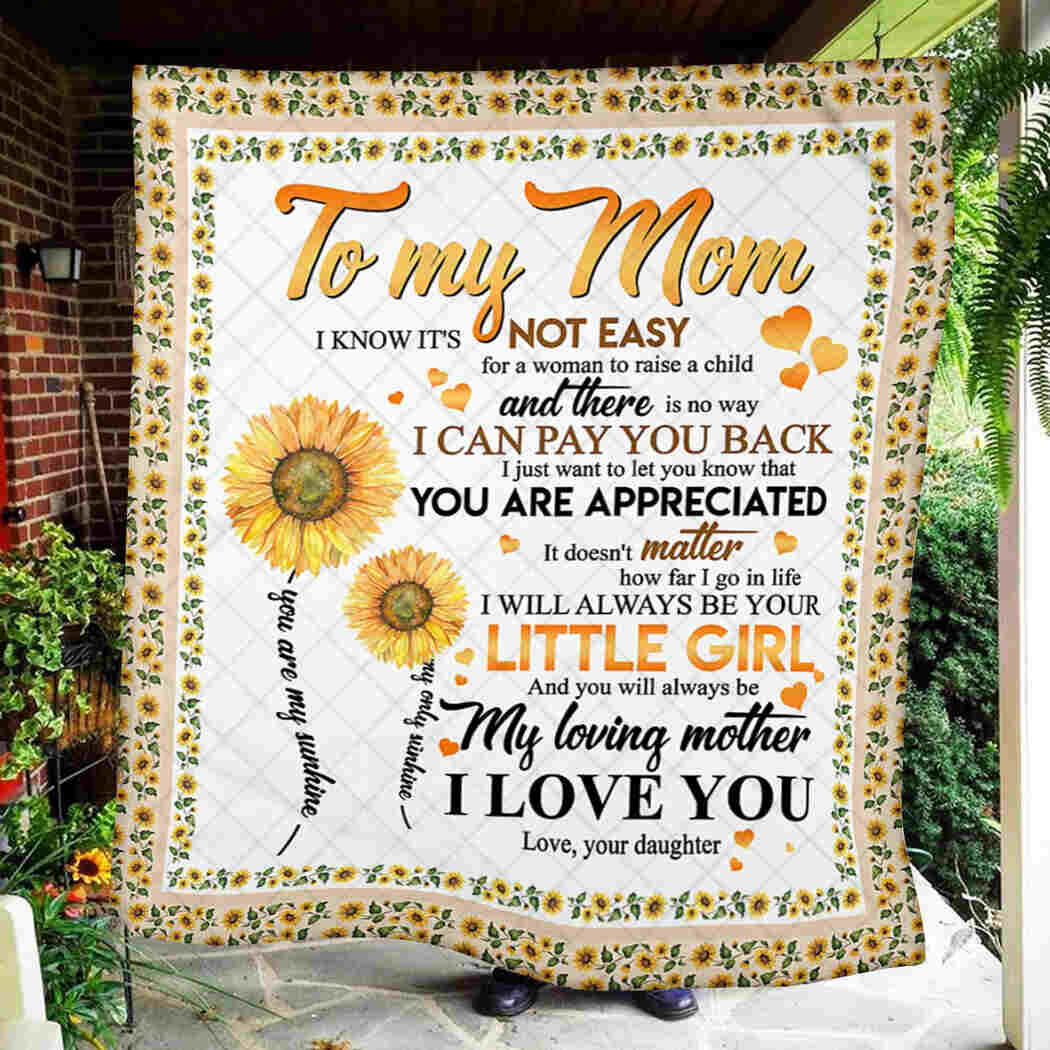 To My Mom - And You Will Always Be Loving Mother Blanket