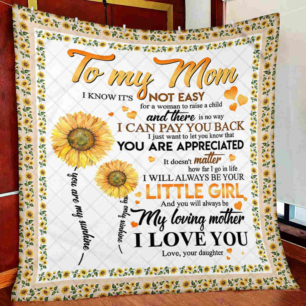 To My Mom - And You Will Always Be Loving Mother Blanket