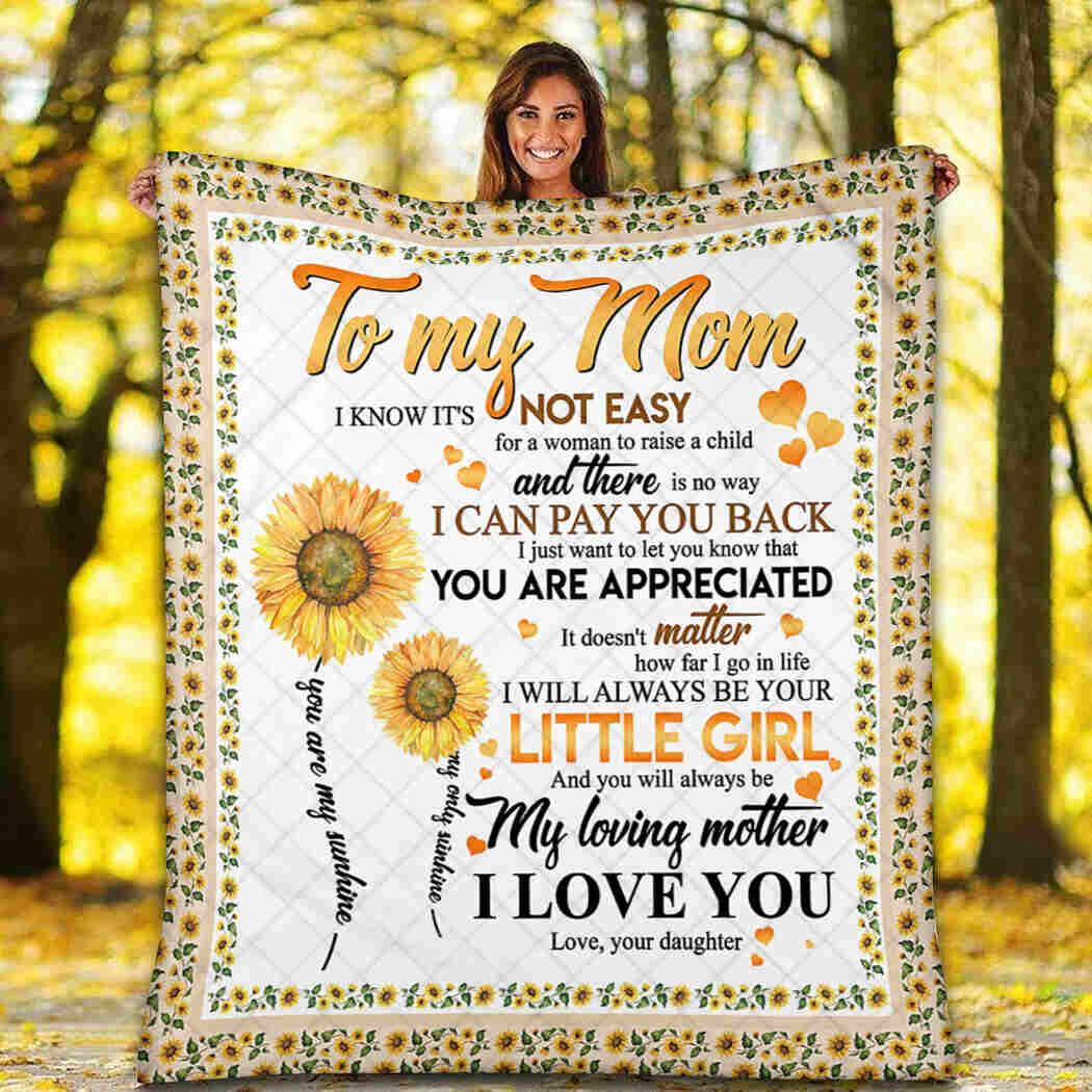 To My Mom - And You Will Always Be Loving Mother Blanket