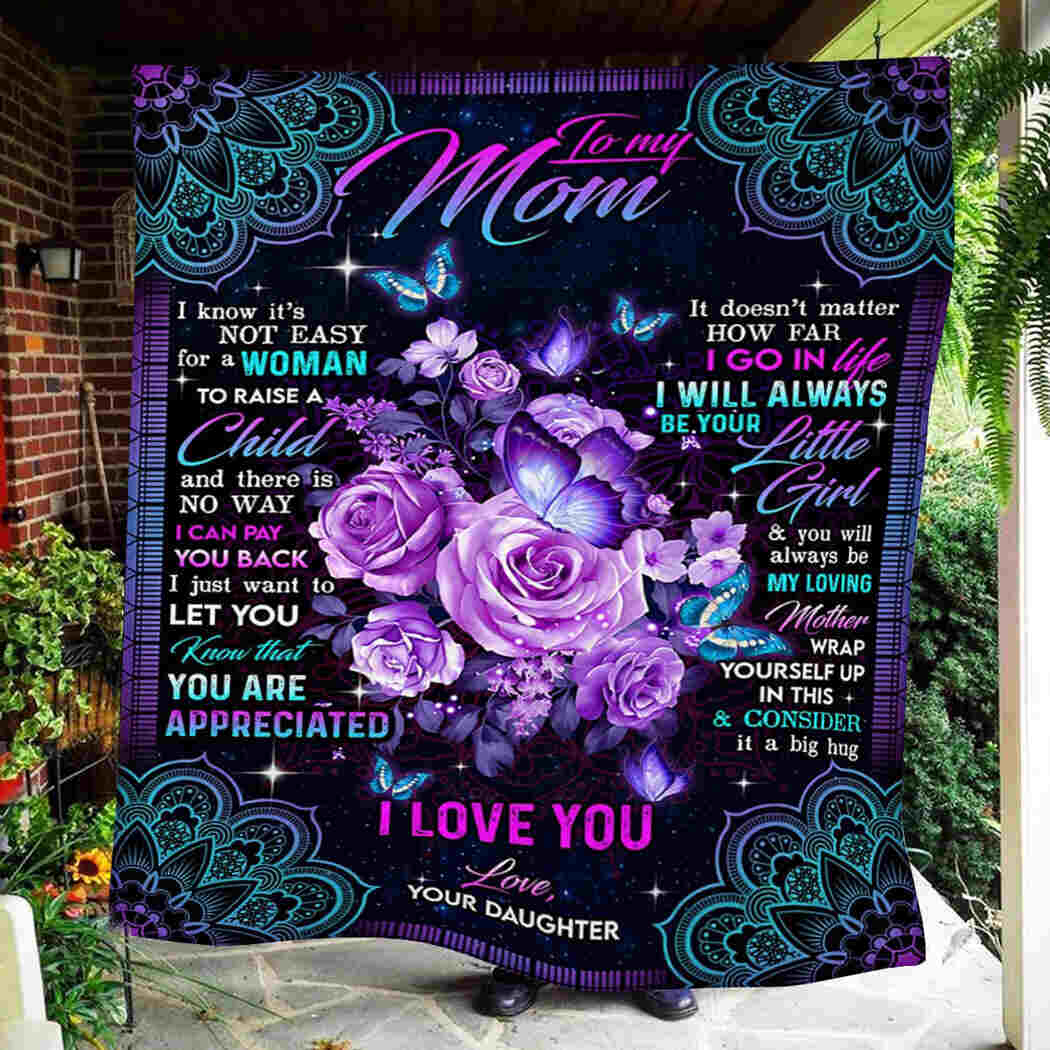 To My Mom - I Love You - You Are Appreciated Blanket