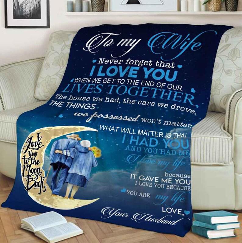 When We Get To The End Of Our Lives To My Wife Blanket, Personalized Gift For Wife