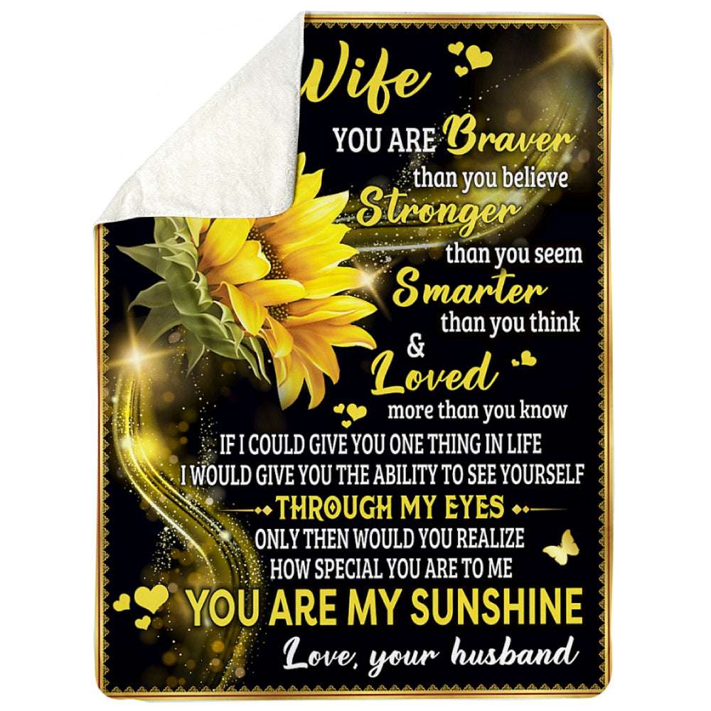 You Are Braver Than You Belive To My Wife Blanket, Personalized Gift For Wife