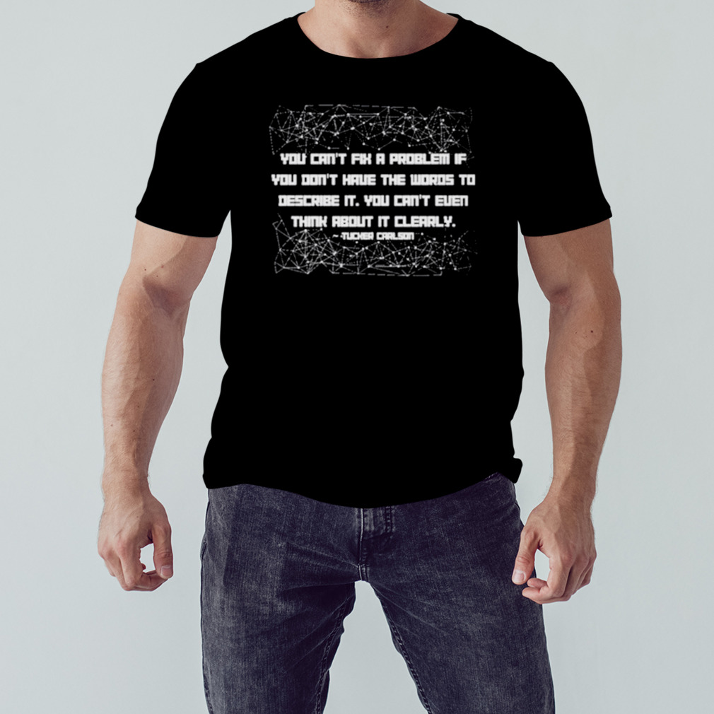 You can’t fix a problem if you don’t have the words to describe it shirt 1 Unisex tshirt