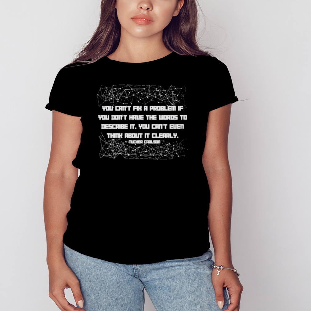 You can’t fix a problem if you don’t have the words to describe it shirt 2 Women's tshirt
