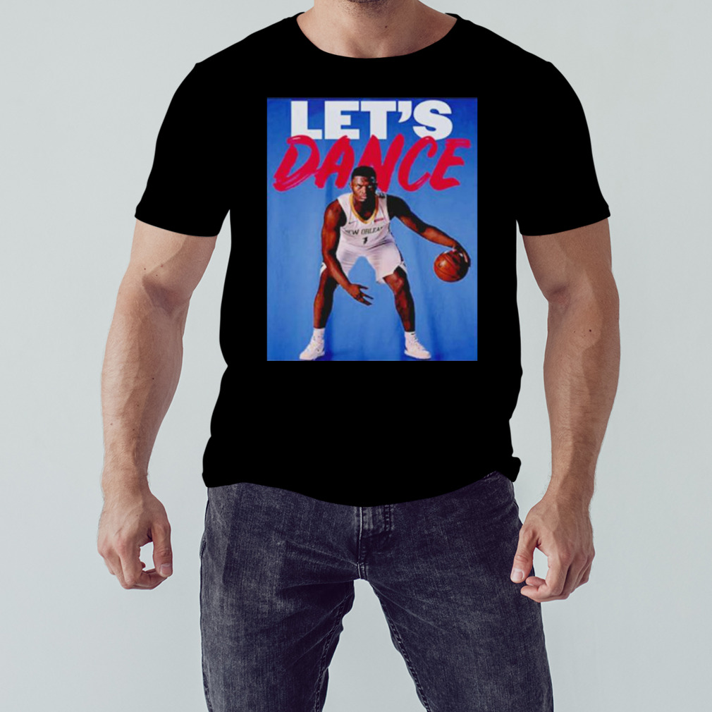 Zion Williamson Lets Dance basketball shirt 1 Unisex tshirt