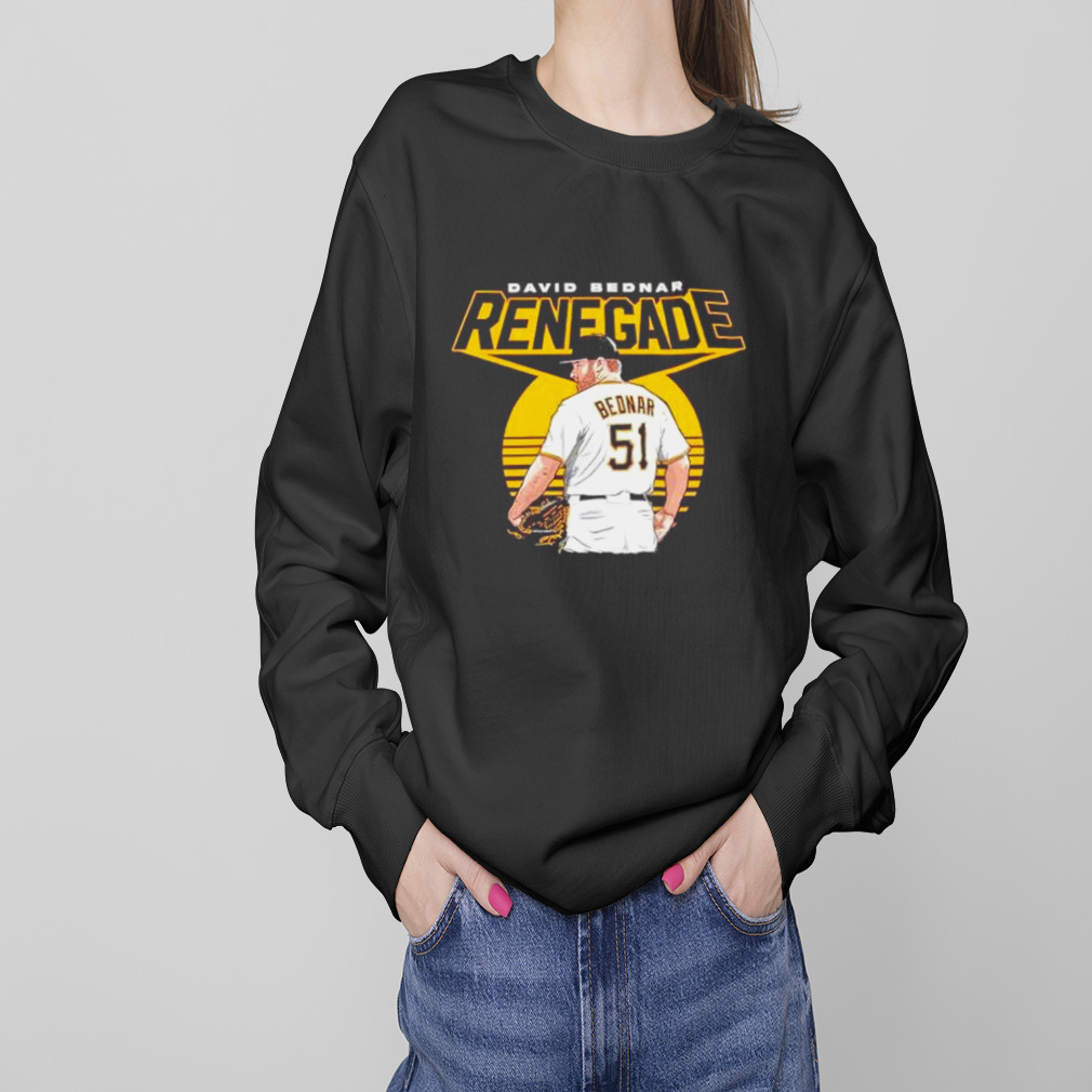 David Bednar Renegade Pittsburgh Pirates baseball shirt, hoodie, sweater  and long sleeve