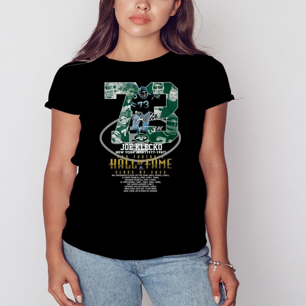 73 Joe Klecko New York Jets 1977 1987 NFL Pro Football Hall Of Fame Class  Of 2023 Signature Unisex T-Shirt - Mugteeco