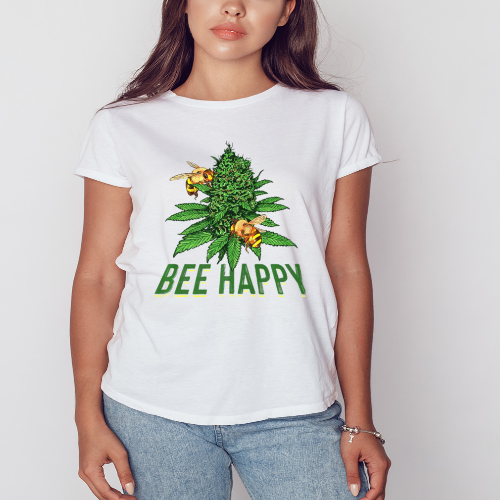 Bee Happy Cannabis Weed Marijuana Funny 420 Day Gift Stoner shirt 2 Women's shirt