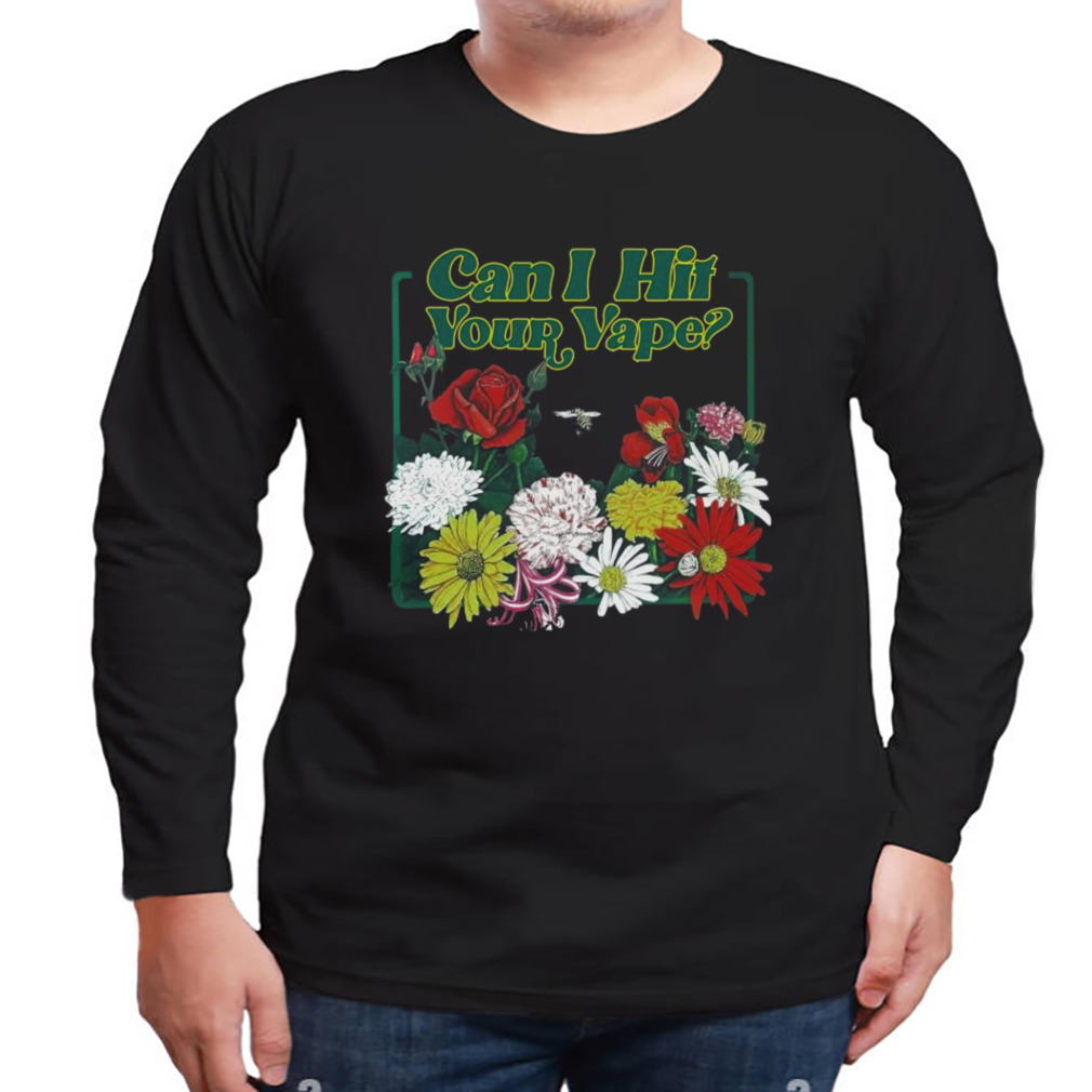 Design Can I Hit Your Vape 2023 2023 T-Shirt 3 Longsleeve tshirt