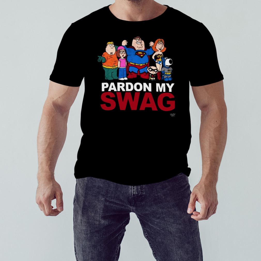 Design Family guy superheroes pardon my swag 2023 T-Shirt 1 Unisex tshirt