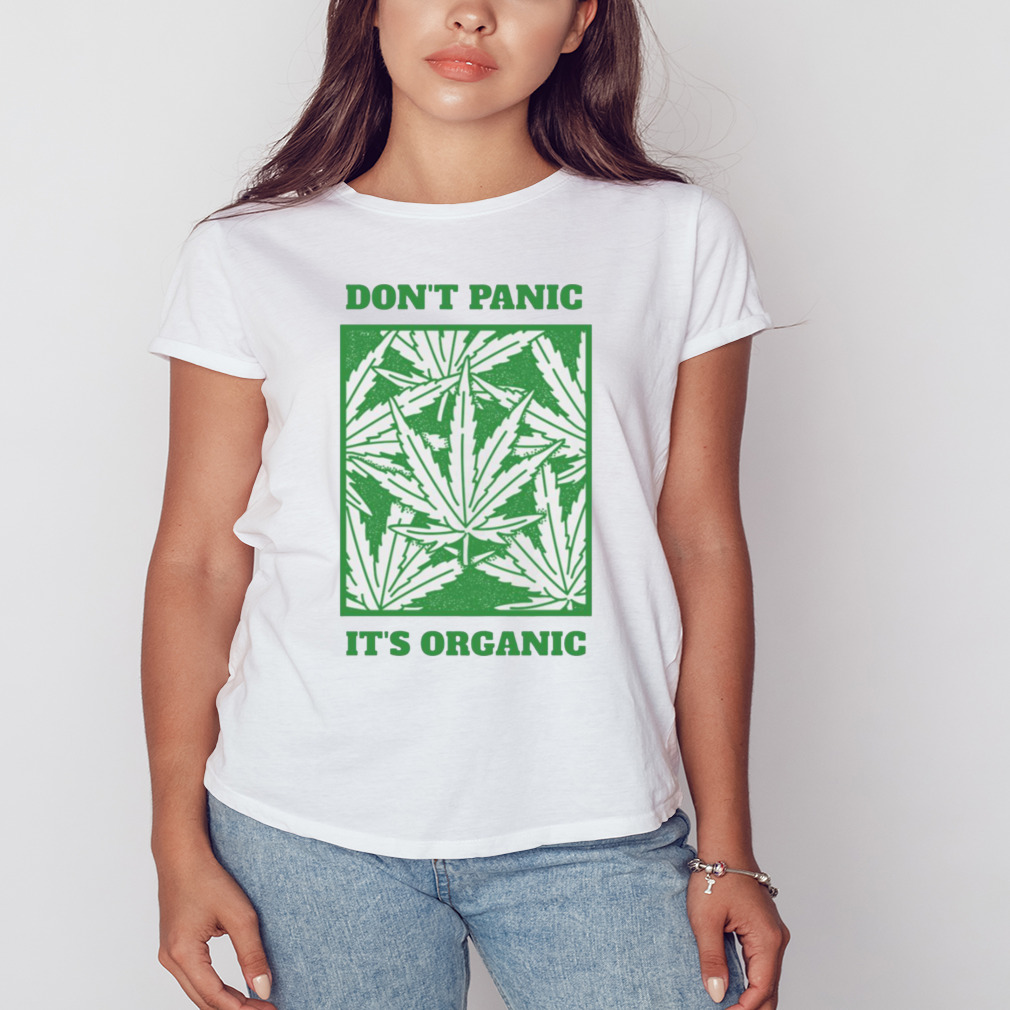 Don’t Panic It’s Organic 420 Marijuana Cannabis shirt 2 Women's shirt