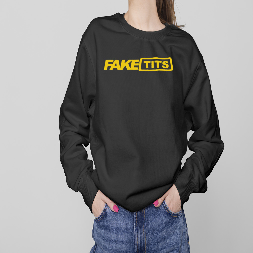 Fake Tits Shirt 4 Sweaters