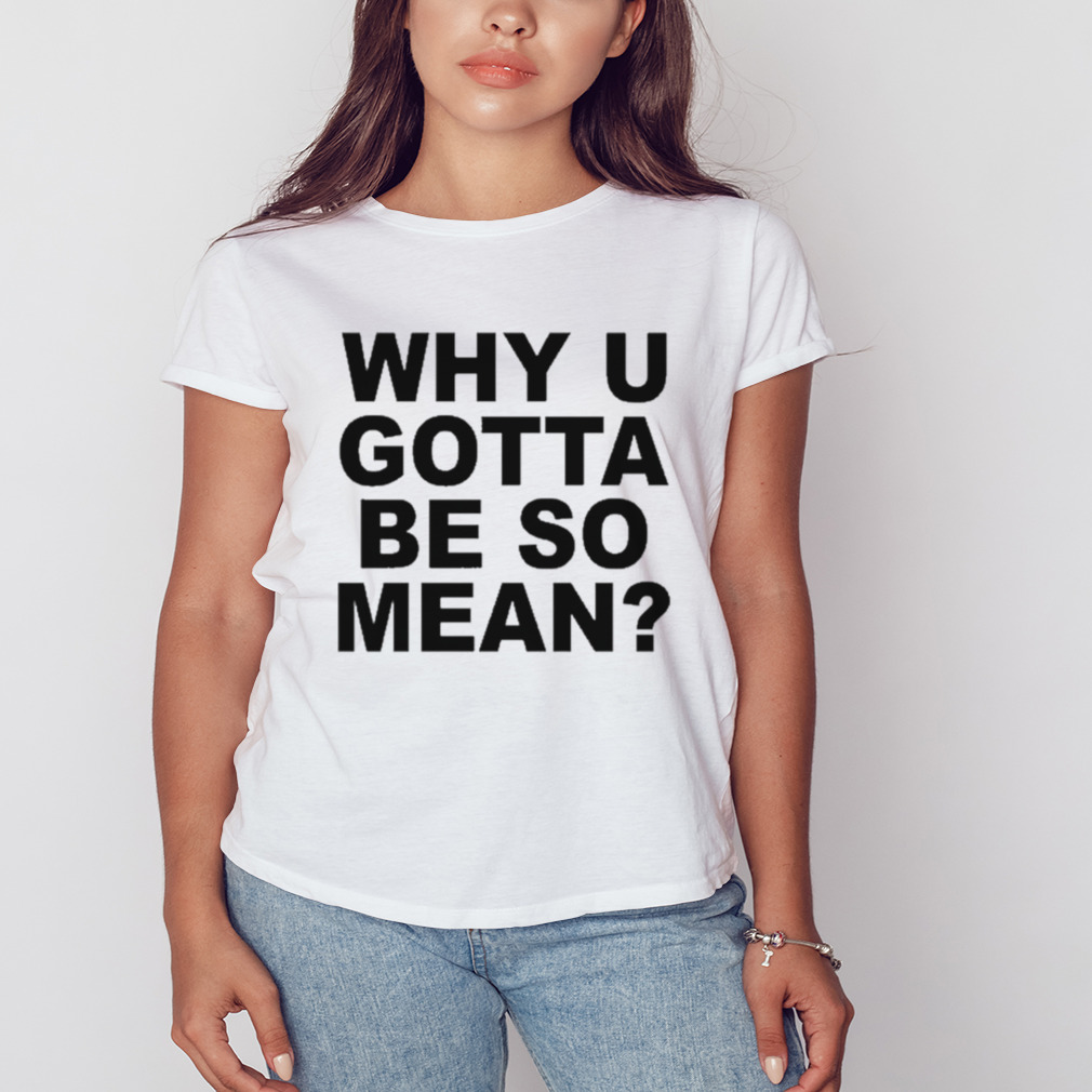 mustard yard press merch why u gotta be so mean shirt 2 Women's shirt