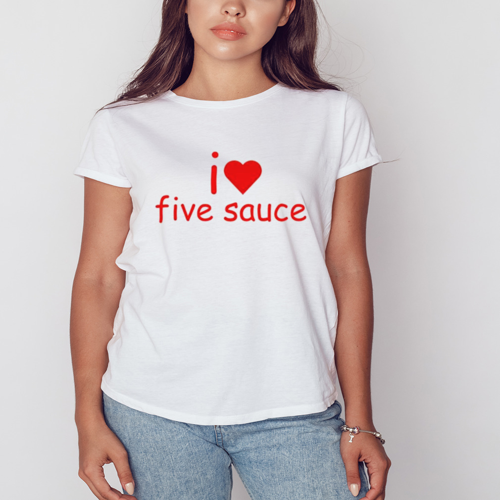 sadstreet I love five sauce shirt 2 Women's shirt