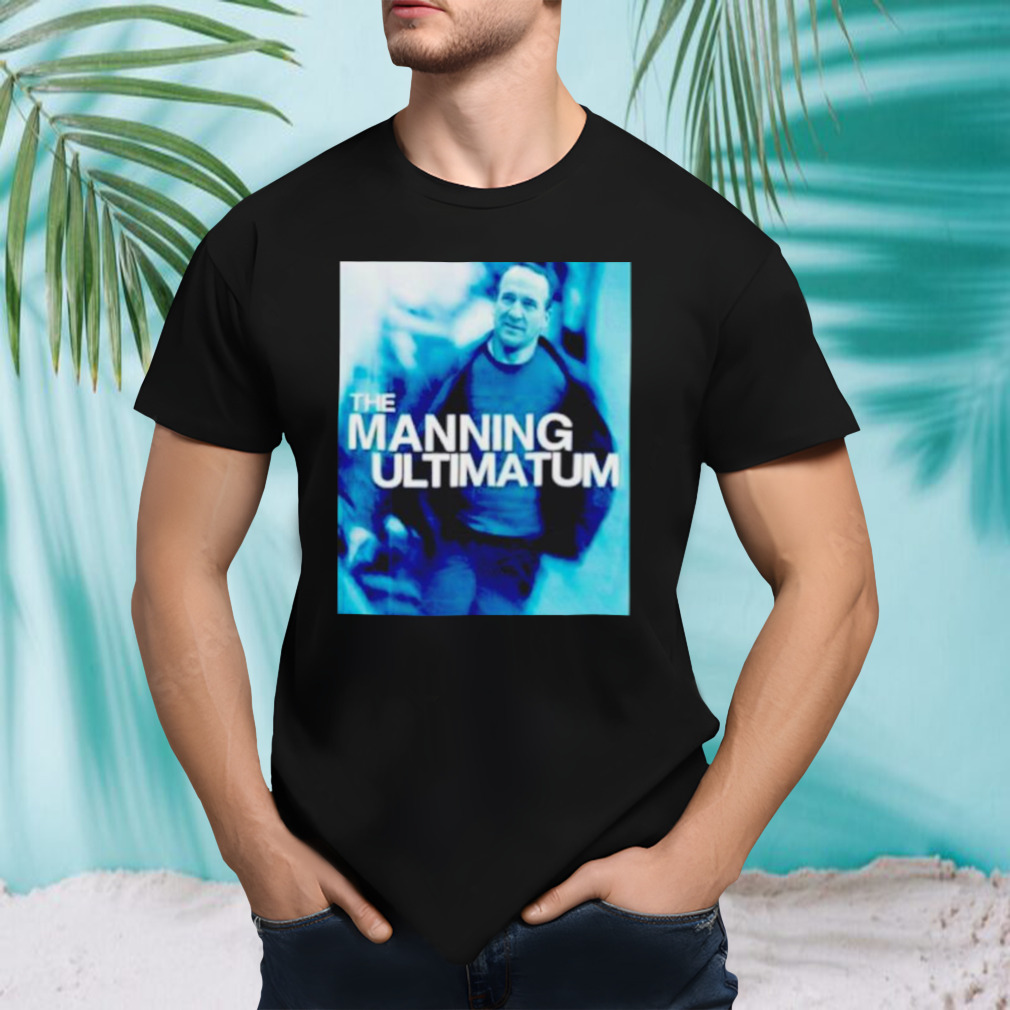 The manning ultimatum shirt