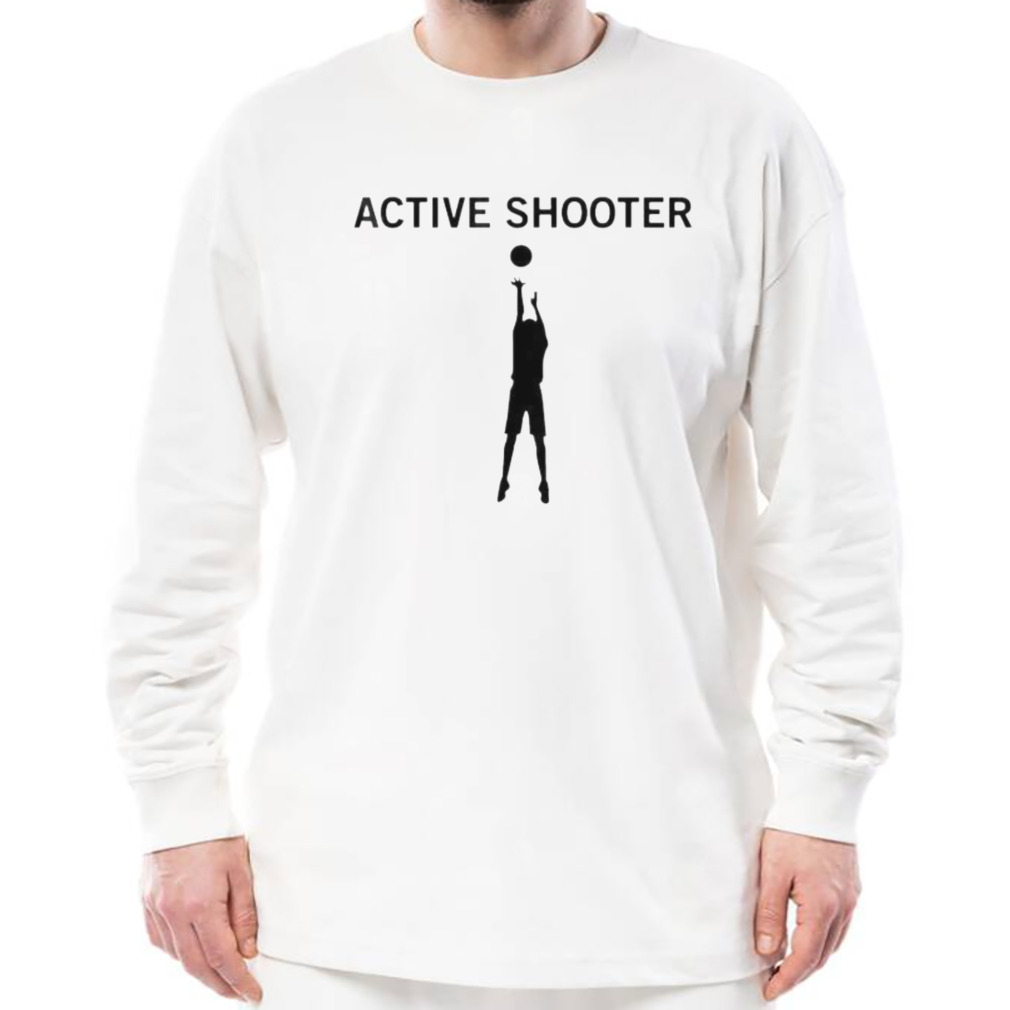 Trending active shooter basketball Shirt, hoodie, sweater, long