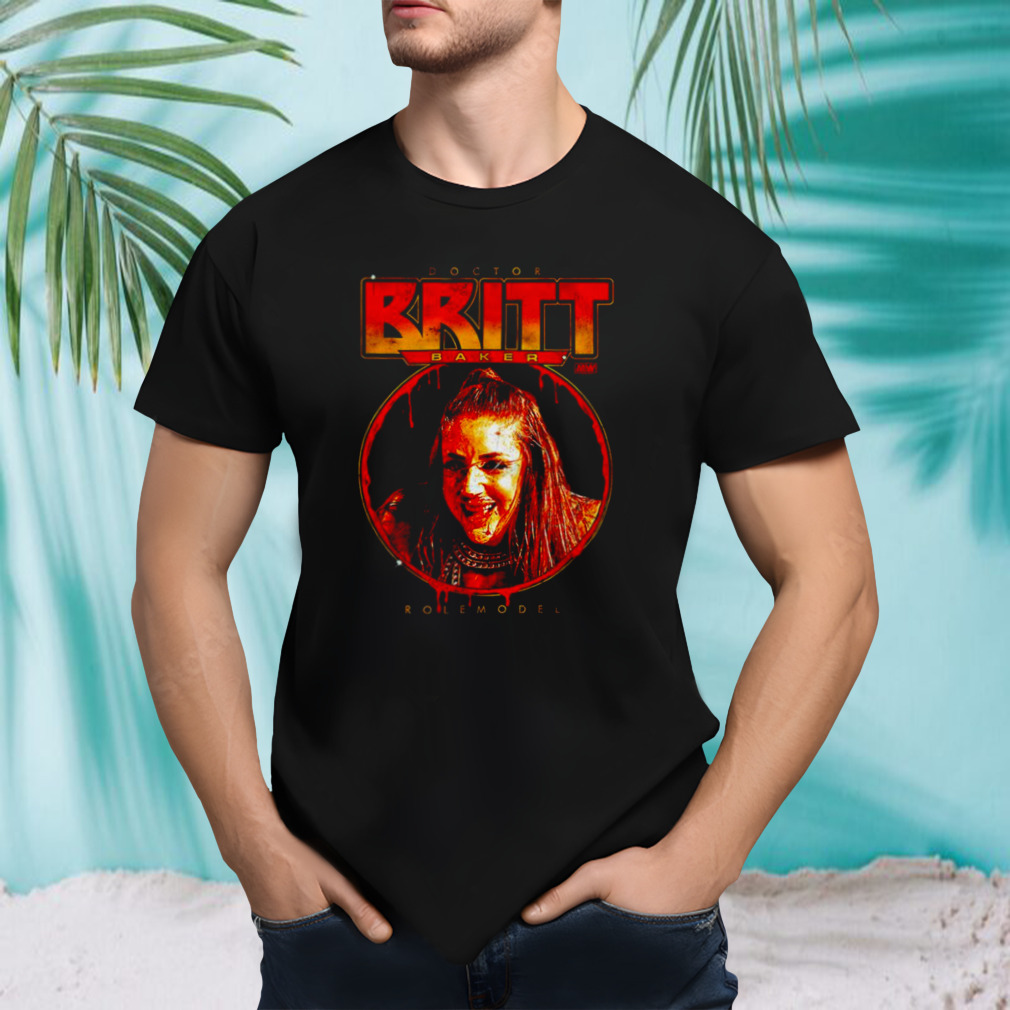 Doctor Britt Baker Rolemodel shirt