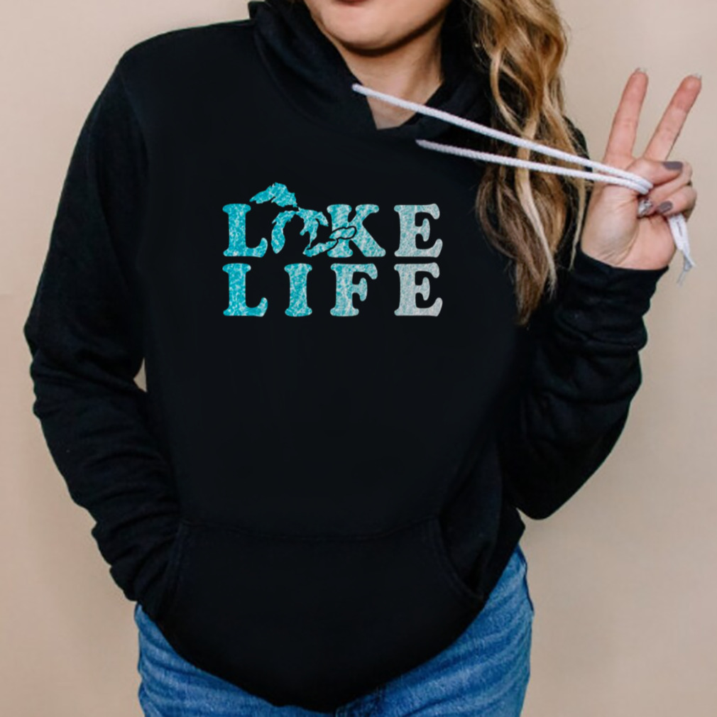 Lake Life In The Great Lakes shirt 5 Hoodies