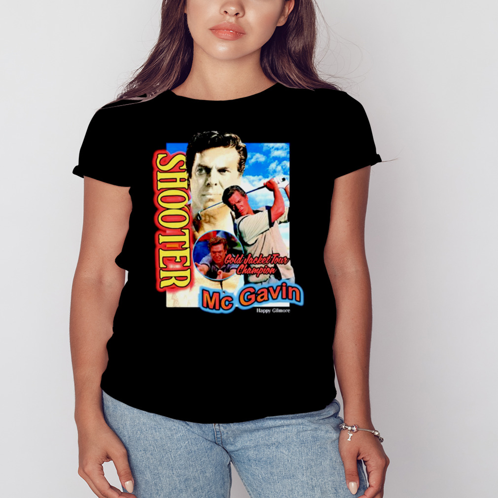 Shooter gold jacket tour champion mcgavin shirt 2 Women's tshirt