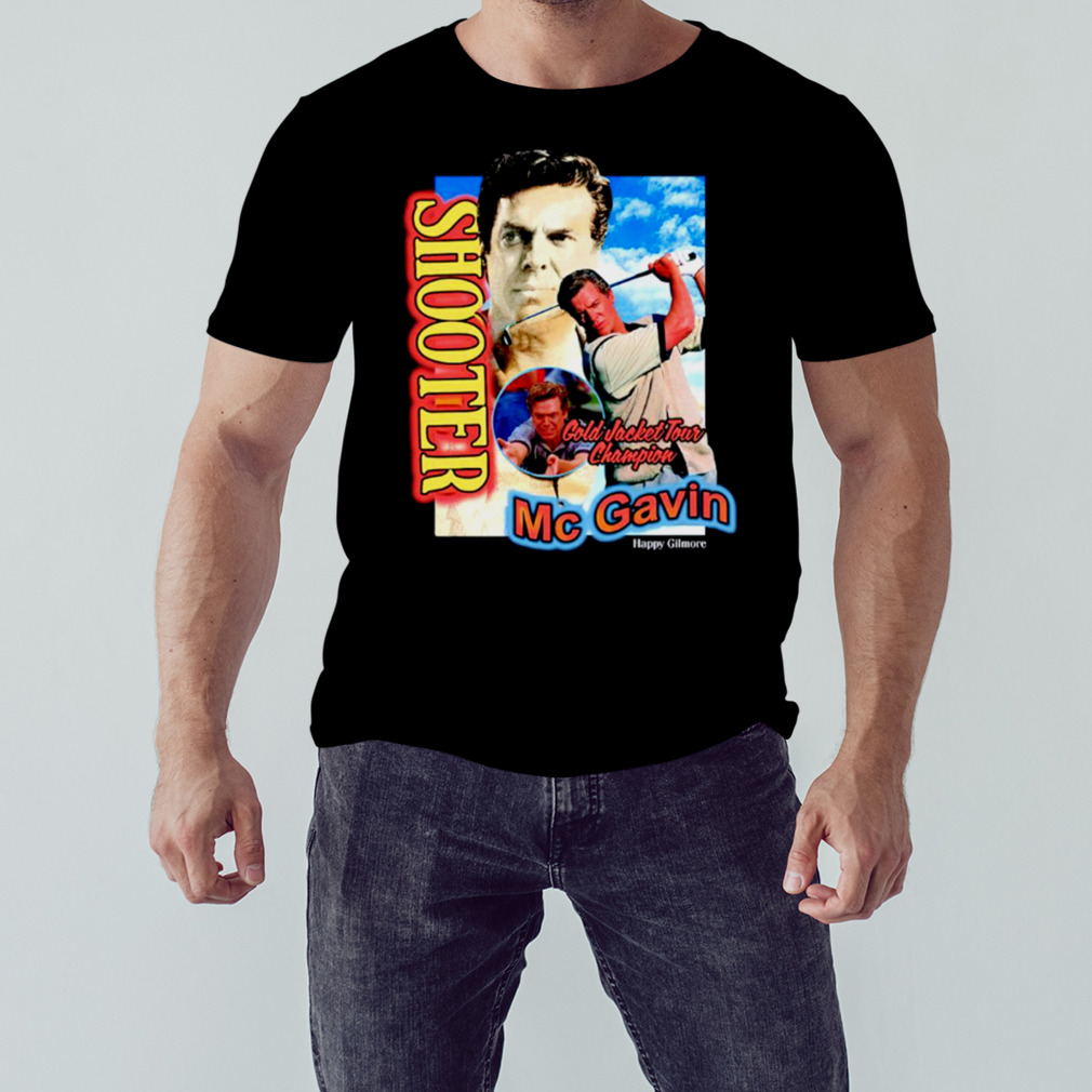 Shooter gold jacket tour champion mcgavin shirt 1 Unisex tshirt