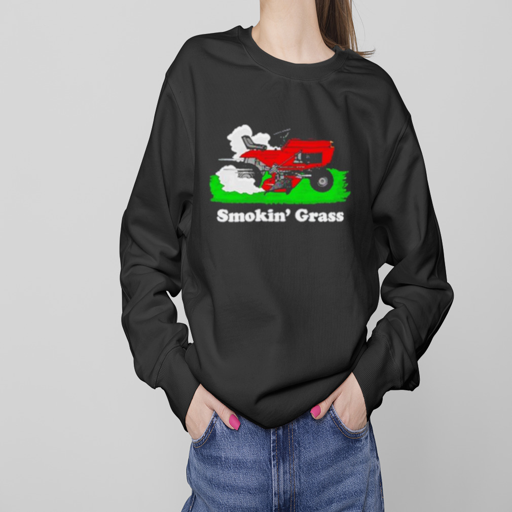 Smokin’ Grassc Funny shirt 4 Sweaters