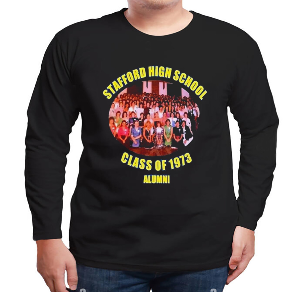 Stafford High School Class Of 1973 Alumni Shirt 3 Longsleeve tshirt