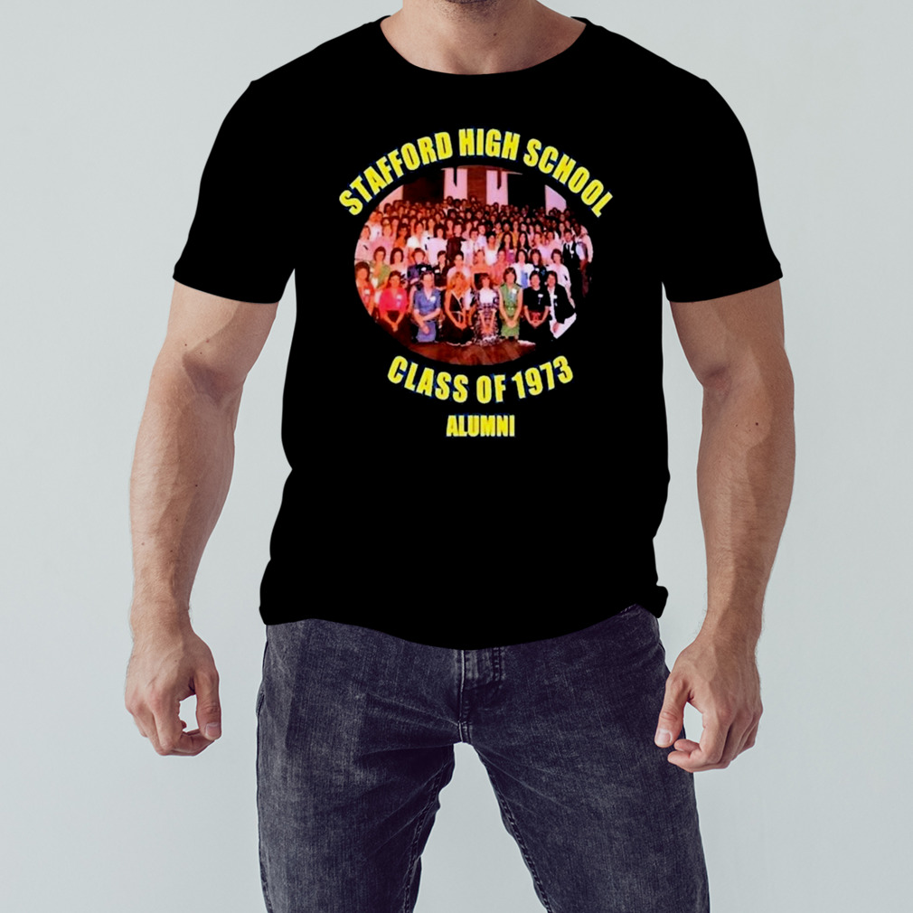 Stafford High School Class Of 1973 Alumni Shirt 1 Unisex tshirt
