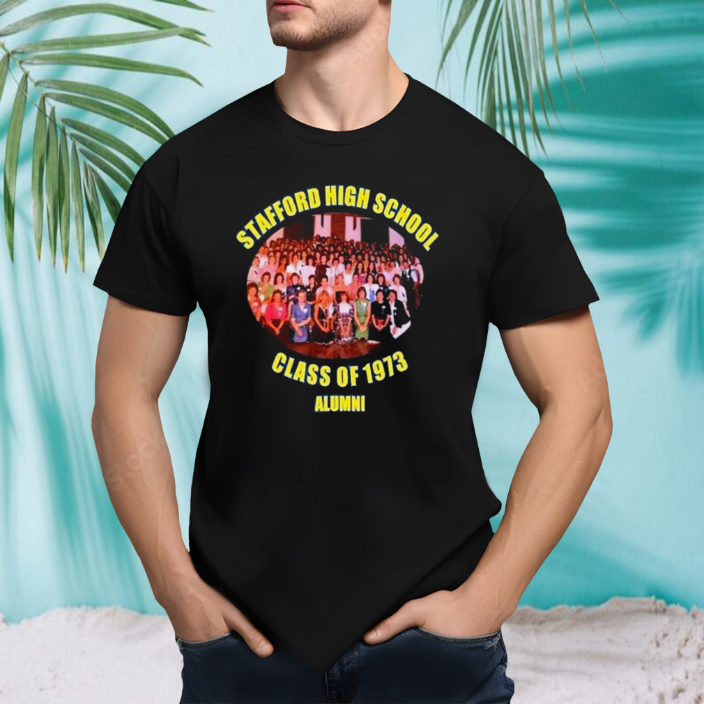 Stafford High School Class Of 1973 Alumni Shirt
