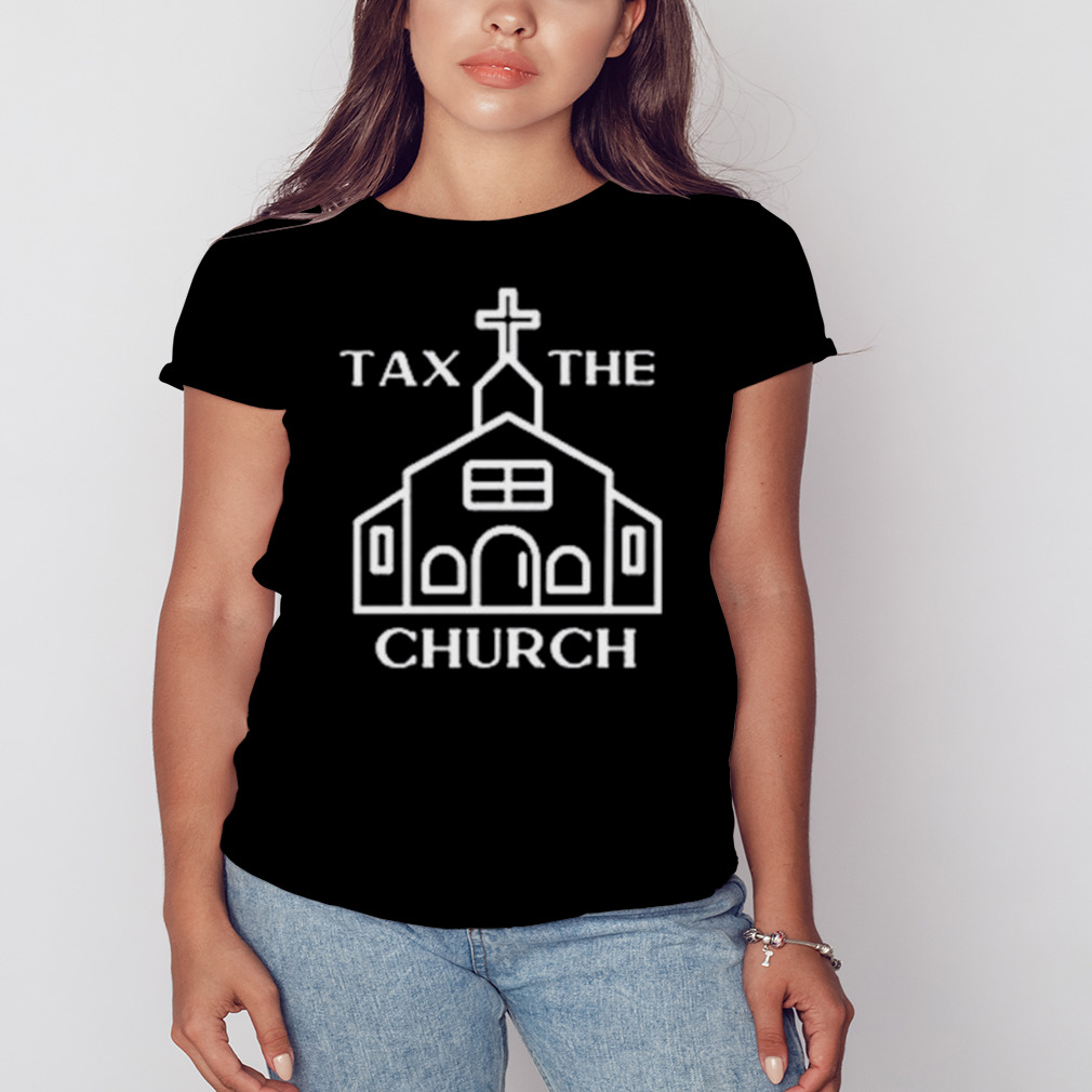 Tax the church shirt 2 Women's tshirt