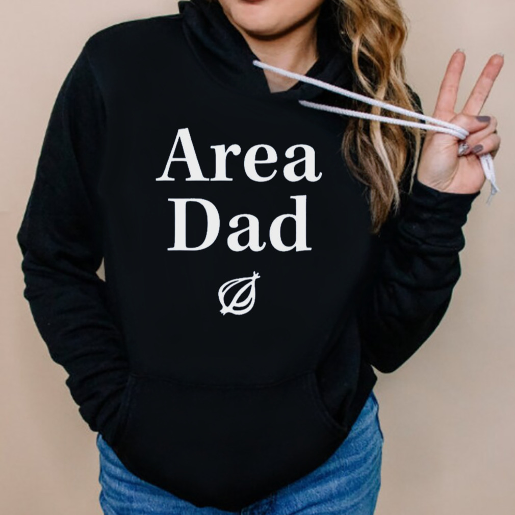 The Onion Area Dad Shirt 5 Hoodies