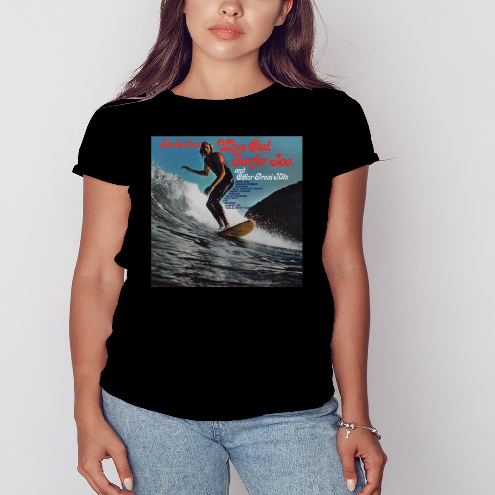 The Surfaris Wipe Out Surfer Joe And Other Great Hits 1963 shirt 2 Women's tshirt