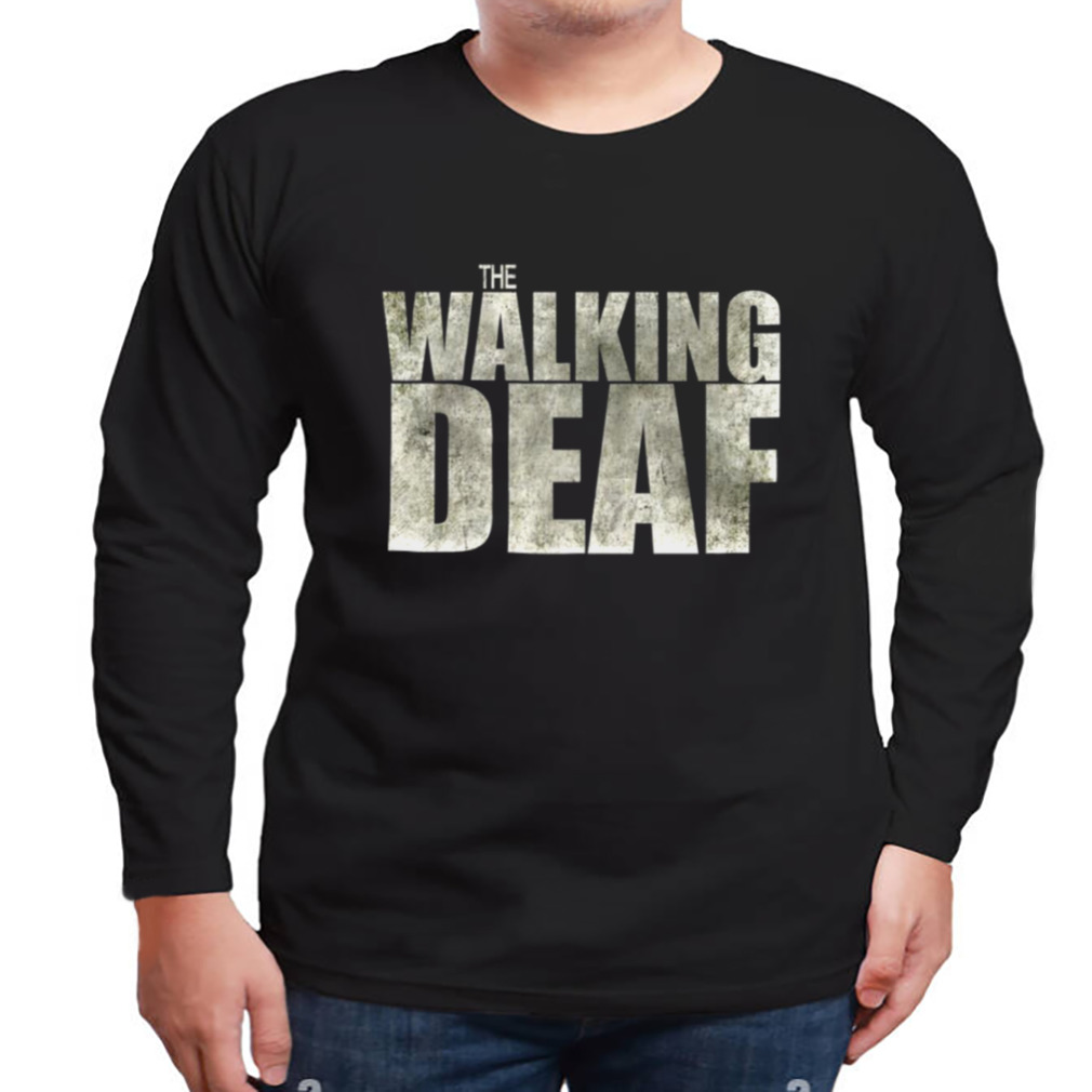 The Walking Deaf Sign Language shirt 3 Longsleeve tshirt