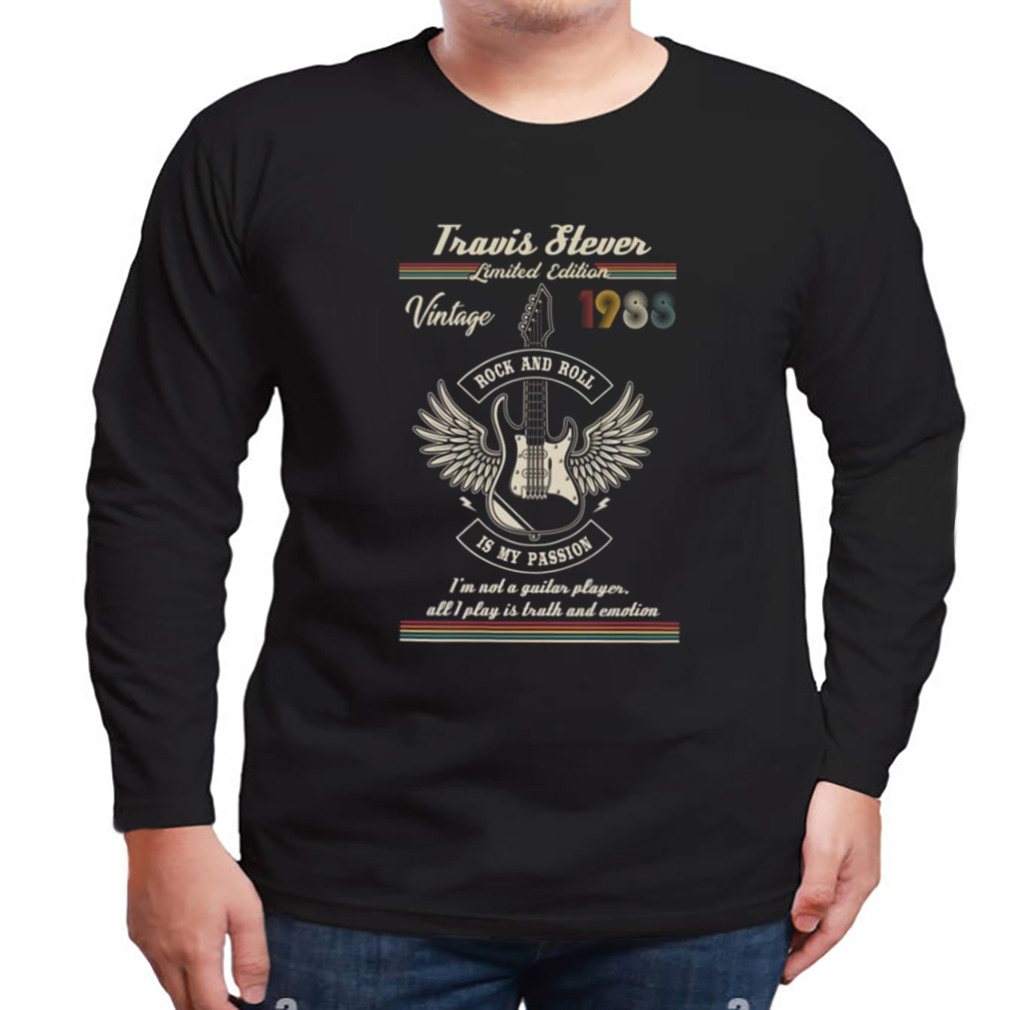 Travis Stever Passion shirt 3 Longsleeve tshirt