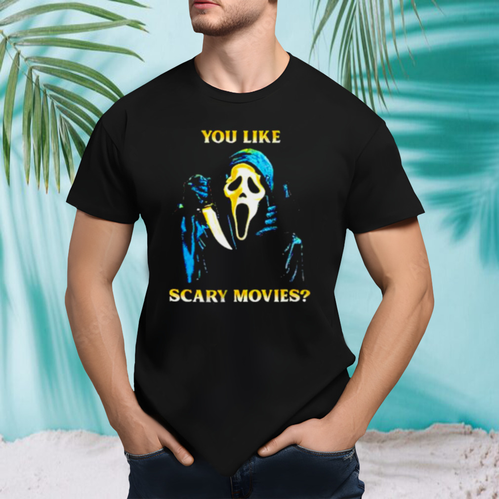 Scream you like scary movies funny ghost face shirt