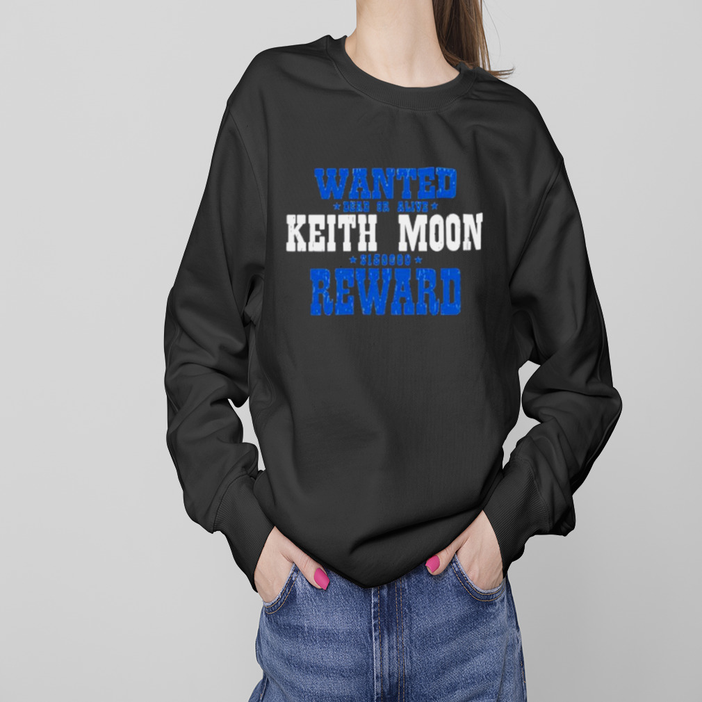 Wanted dead or alive Keith moon 150000 reward shirt 4 Sweaters
