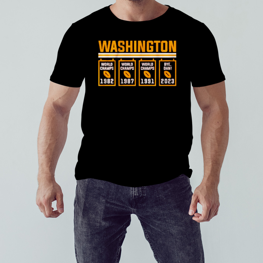 Bye Dan! You need this Washington Commanders shirt