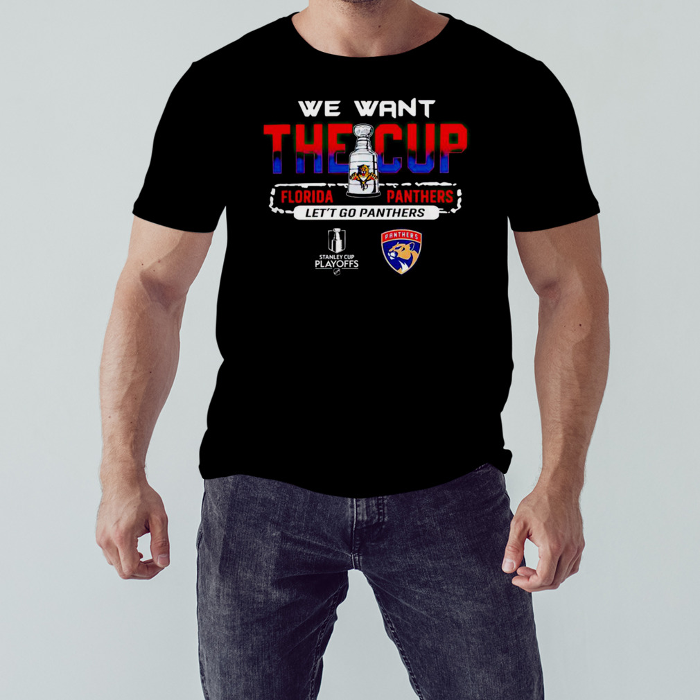Florida Panthers 2023 Playoffs we want the cup shirt