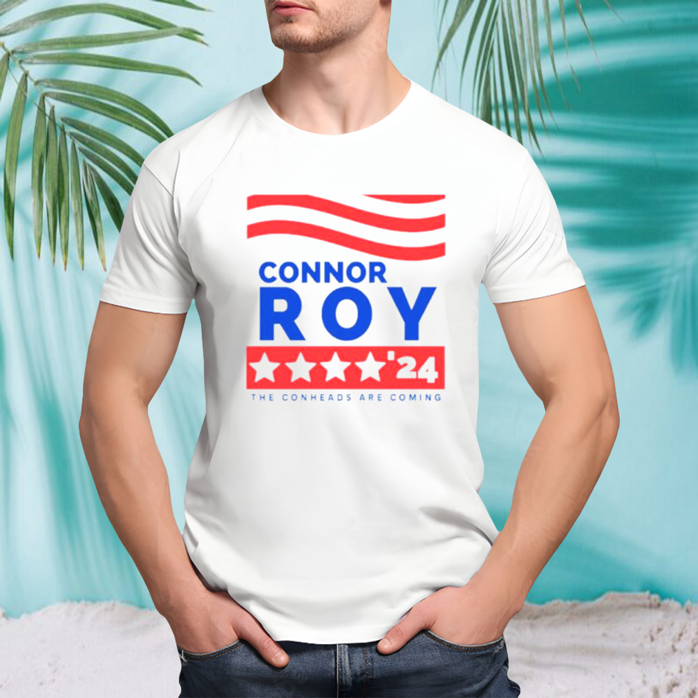 Connor Roy’24 the conheads are coming shirt