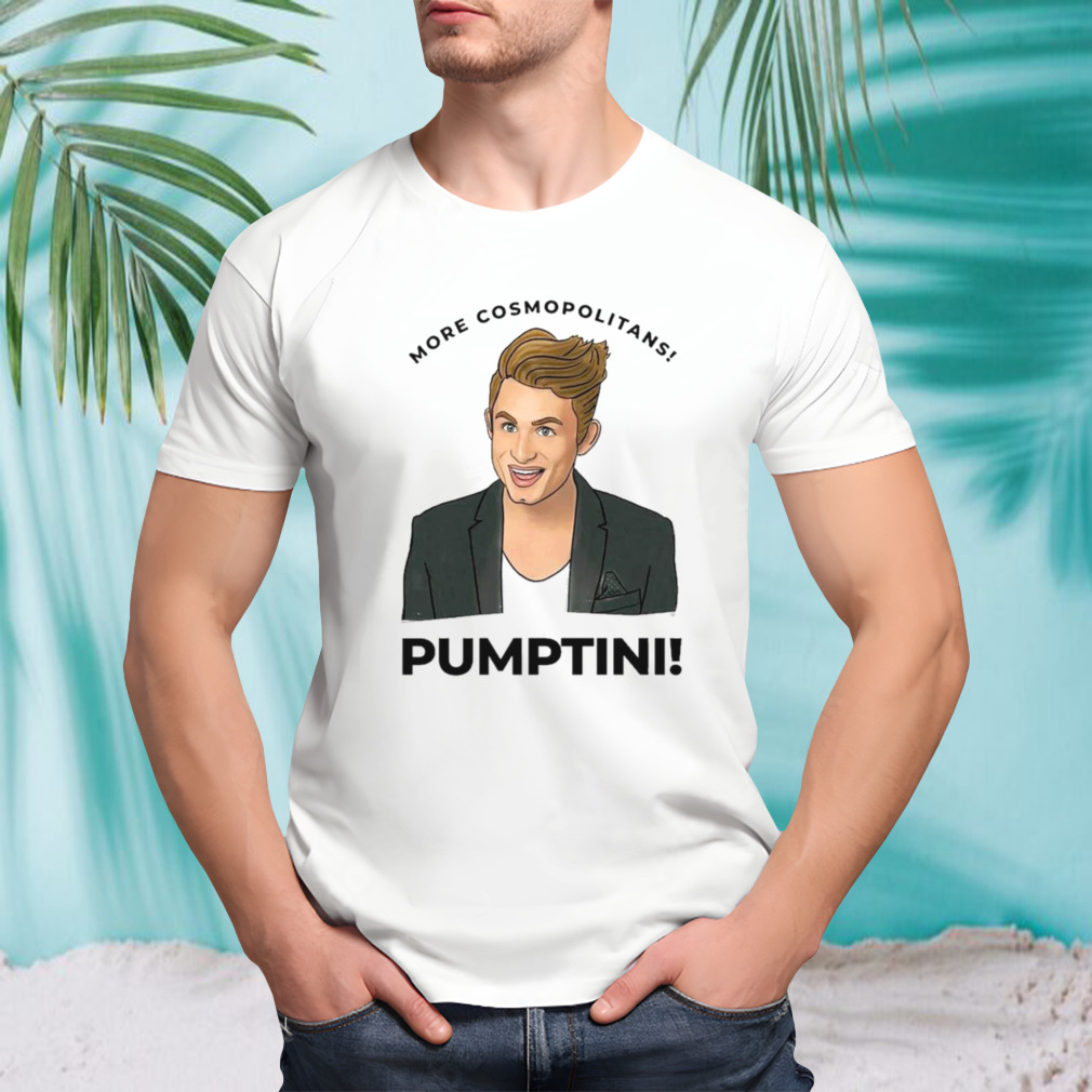 More Cosmopolitans Pumptin shirt